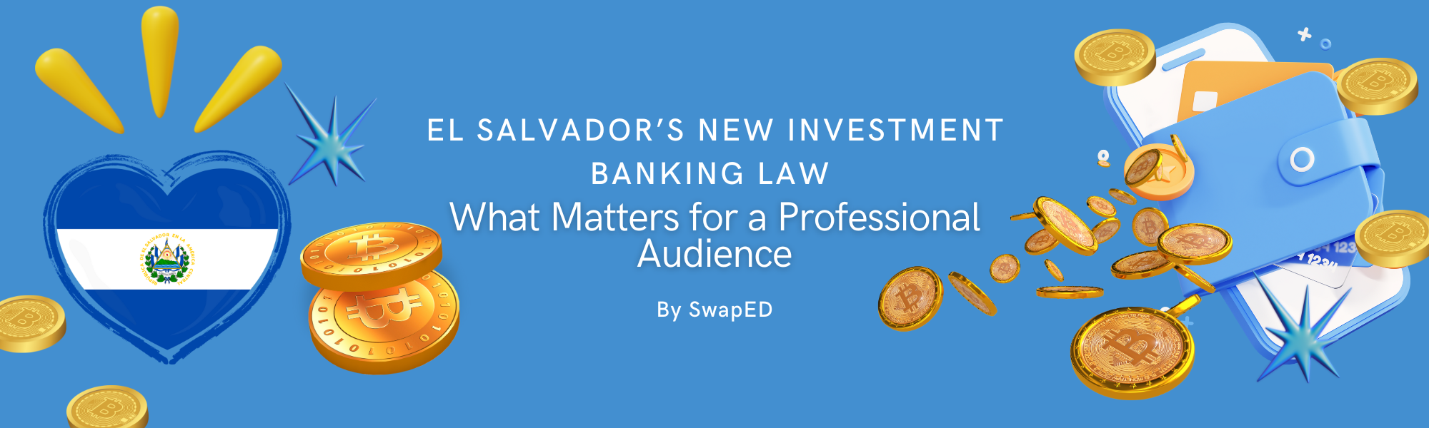 El Salvador’s New Investment Banking Law: What Matters for a Professional Audience